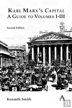 Bertrand.pt - Karl Marx'S 'Capital': A Guide To Volumes Iâ€“Iii
