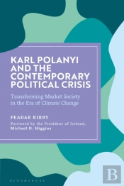 Karl Polanyi And The Contemporary Political Crisis
