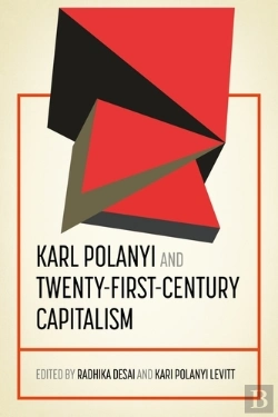 Bertrand.pt - Karl Polanyi And Twenty-First-Century Capitalism