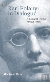 Karl Polanyi In Dialogue
