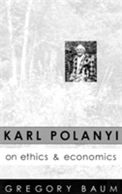 Bertrand.pt - Karl Polanyi On Ethics And Economics