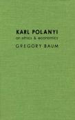 Karl Polanyi On Ethics And Economics