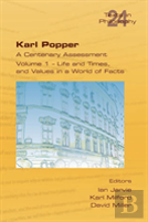 Karl Popper. A Centenary Assessment. Volume I - Life And Times, And Values In A World Of Facts