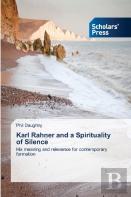 Karl Rahner And A Spirituality Of Silence