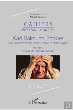 Bertrand.pt - Karl Raimund Popper, Une Épistemologie Sans Visage Et Sans Rivage T.2 ; Analyses Perspectivistes (Édition 2017)