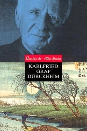 Karlfried Graf Durckheim - Textes Et Temoignages Inedits