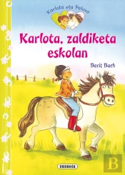 Karlota, Zaldiketa Eskolan