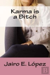 Karma Is A Bitch