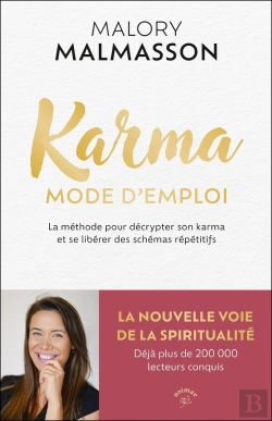 Bertrand.pt - Karma Mode D'Emploi : La Méthode Pour Décrypter Son Karma Et Se Libérer Des Schémas Répétitifs