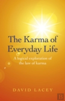Bertrand.pt - Karma Of Everyday Life, The - A Logical Exploration Of The Law Of Karma