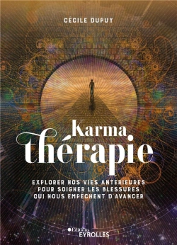 Bertrand.pt - Karmathérapie : Explorer Nos Vies Antérieures Pour Soigner Notre Présent
