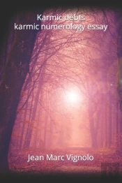 Karmic Debts Karmic Numerology Essay