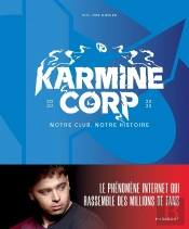 Karmine Corp : Notre Club, Notre Histoire
