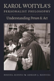 Karol Wojtyla'S Personalist Philosophy