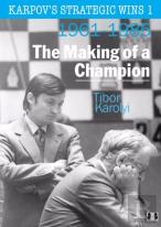 Karpov'S Strategic Wins 1 Â€“ The Making Of A Champion