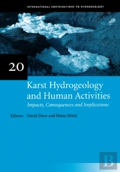 Karst Hydrogeology And Human Activities: Impacts, Consequences And Implications