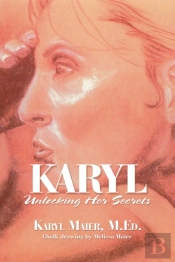 Karyl: Unlocking Her Secrets