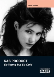 Kas Product ; So Young But So Cold
