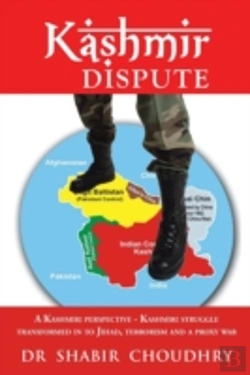 Bertrand.pt - Kashmir Dispute: A Kashmiri Perspective - Kashmiri Struggle Transformed In To Jihad, Terrorism And A Proxy War