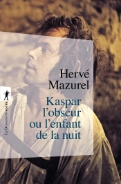 Kaspar L'Obscur Ou L'Enfant De La Nuit