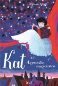 Kat, Apprentie Magicienne Tome 1