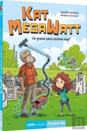 Kat Megawatt Tome 3 : Un Grand-Père Comme Neuf