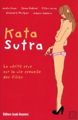 Bertrand.pt - Kata Sutra ; La Vérité Crue Sur Le Vie Sexuelle Des Filles