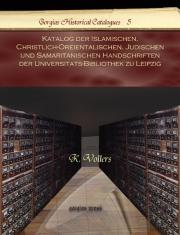 Katalog Der Islamischen, Christlich-Oreientalischen, Judischen Und Samaritanischen Handschriften Der Universitats-Bibliothek Zu Leipzig