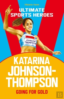 Bertrand.pt - Katarina Johnson-Thompson (Ultimate Sports Heroes)