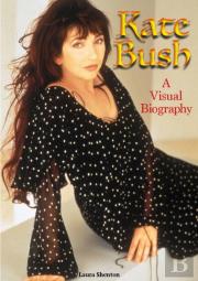 Kate Bush: A Visual Biography