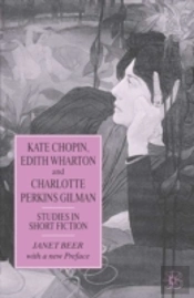 Kate Chopin, Edith Wharton And Charlotte Perkins Gilman