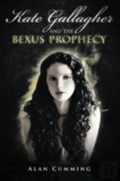 Kate Gallagher And The Bexus Prophecy