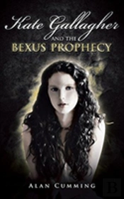 Kate Gallagher And The Bexus Prophecy