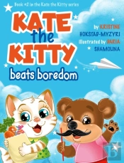 Kate The Kitty Beats Boredom: Children'S