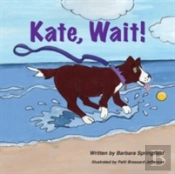 Kate, Wait!