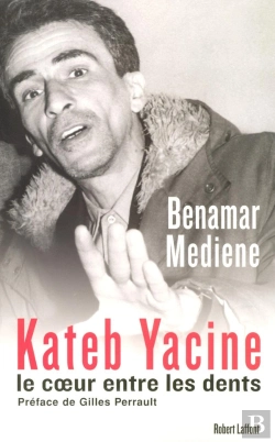 Bertrand.pt - Kateb Yacine, Le Coeur Entre Les Dents