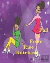Katelan'S Rise From A Fall