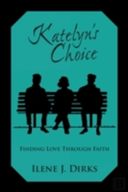 Bertrand.pt - Katelyn'S Choice: Finding Love Through Faith