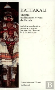Kathaka I - Theatre Traditionnel Vivant Du Kerala