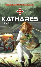 Kathares T.1 : Fuir
