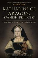 Katharine Of Aragon, Spanish Princess