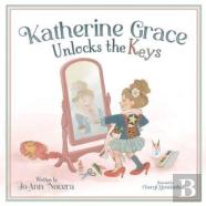 Katherine Grace Unlocks The Keys