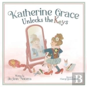 Katherine Grace Unlocks The Keys