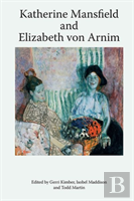 Katherine Mansfield And Elizabeth Von Arnim