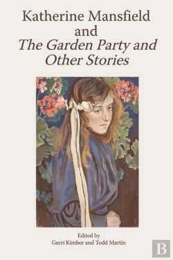 Bertrand.pt - Katherine Mansfield And The Garden Party And Other Stories