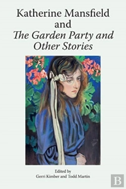 Bertrand.pt - Katherine Mansfield And The Garden Party And Other Stories