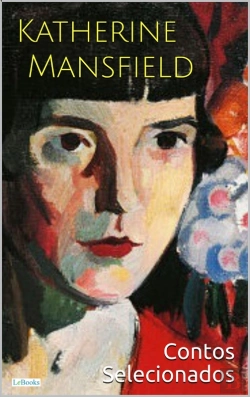 Bertrand.pt - Katherine Mansfield: Contos Selecionados