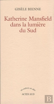 Katherine Mansfield Dans La Lumiere Du Sud