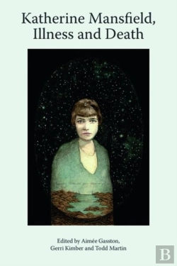 Bertrand.pt - Katherine Mansfield, Illness And Death