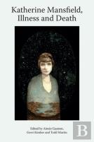 Katherine Mansfield, Illness And Death